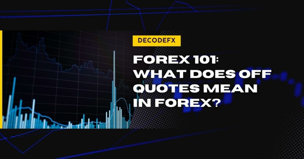 Forex 101_ What Does Off Quotes Mean in Forex_