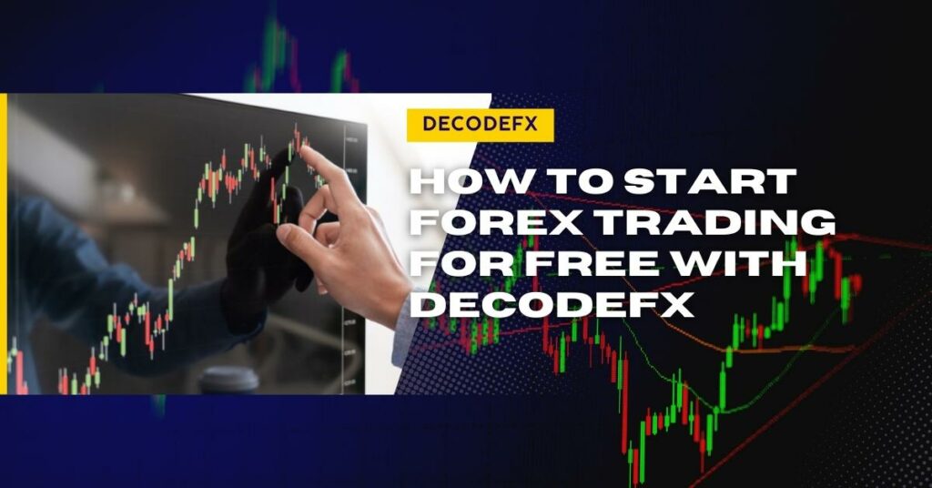 How To Start Forex Trading for Free with DecodeFX