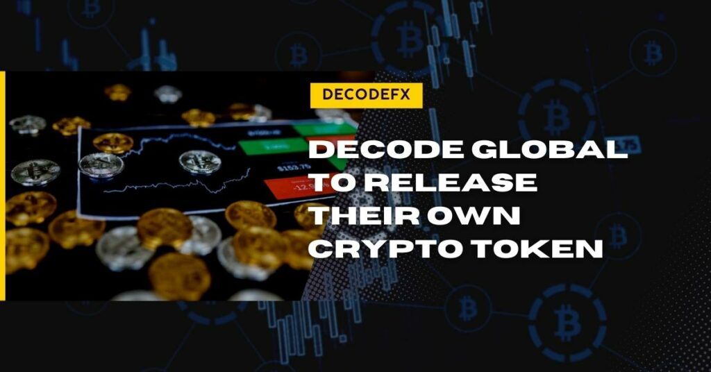 Decode Global To Release Their Own Crypto Token